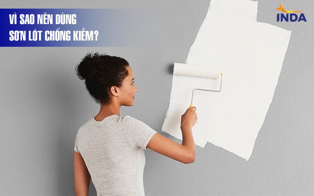 vì sao nên dùng sơn lót chống kiềm?